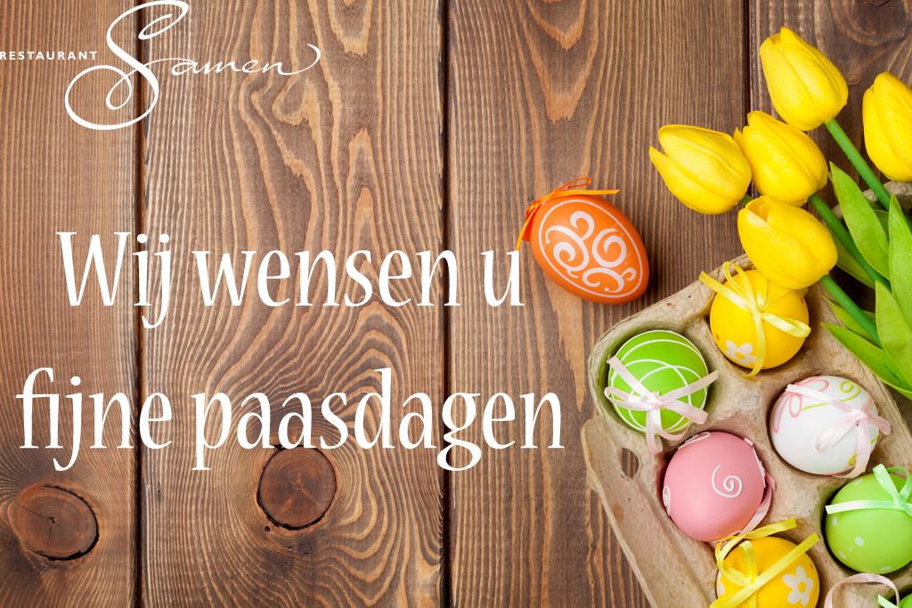 Restaurant Samen wenst u prettige paasdagen!